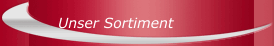Unser Sortiment
