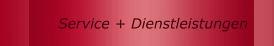 Service + Dienstleistungen
