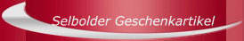 Selbolder Geschenkartikel