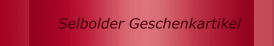 Selbolder Geschenkartikel